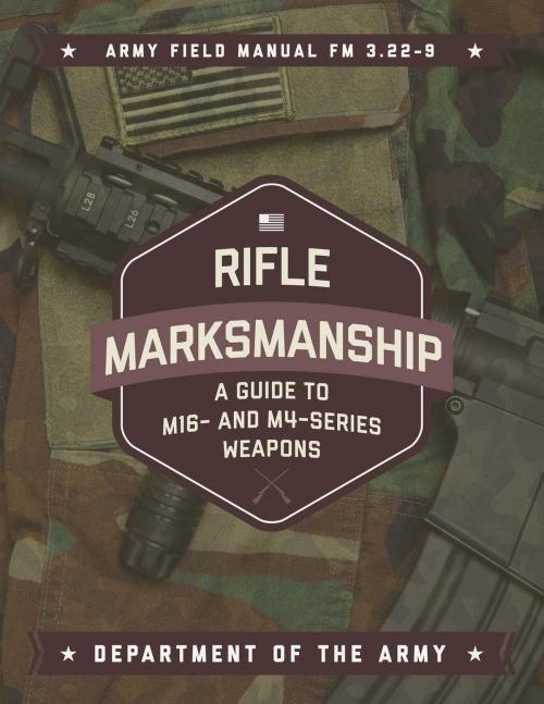 Cover of the book Rifle Marksmanship by Army, Department of the, Skyhorse