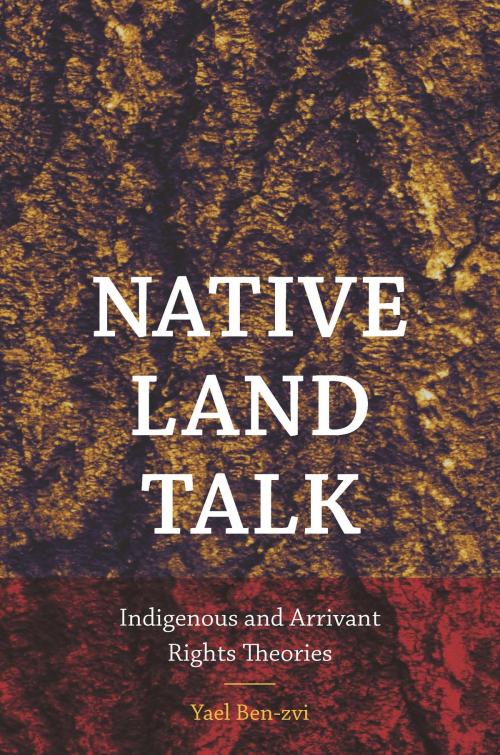 Cover of the book Native Land Talk by Yael Ben-zvi, Dartmouth College Press