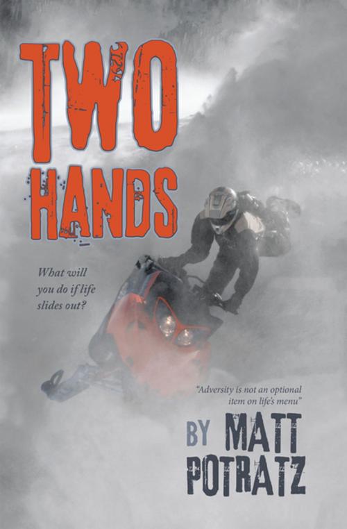 Cover of the book Two Hands by Matt Potratz, WestBow Press