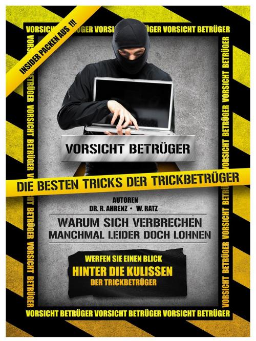 Cover of the book Vorsicht Betrüger: Die besten Tricks der Trickbetrüger by W. Ratz, Dr. R. Ahrenz, eBook Media Publishing
