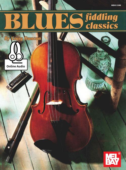 Cover of the book Blues Fiddling Classics by Craig Duncan, Mel Bay Publications, Inc.