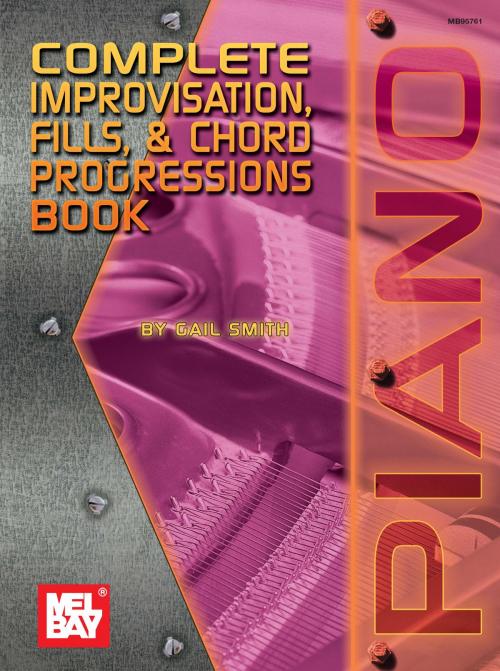 Cover of the book Complete Improvisation, Fills & Chord Progressions Book by Gail Smith, Mel Bay Publications, Inc.