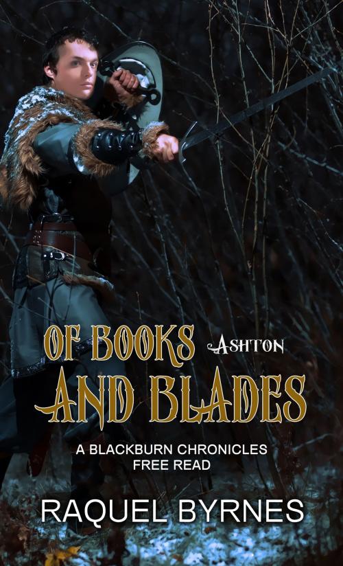 Cover of the book Of Books and Blades by Raquel Byrnes, Pelican Book Group