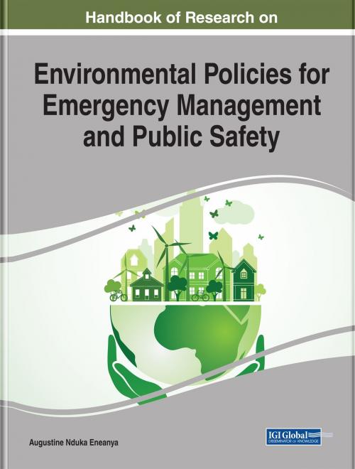 Cover of the book Handbook of Research on Environmental Policies for Emergency Management and Public Safety by , IGI Global