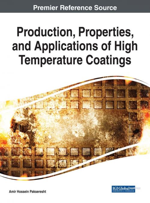 Cover of the book Production, Properties, and Applications of High Temperature Coatings by , IGI Global