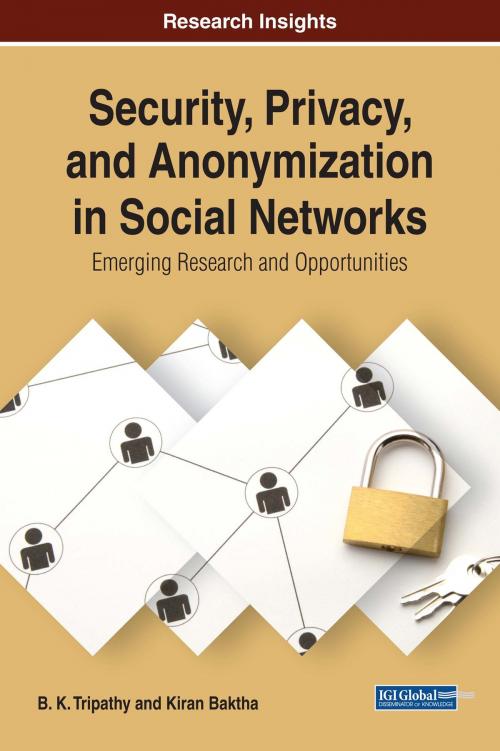 Cover of the book Security, Privacy, and Anonymization in Social Networks by B. K. Tripathy, Kiran Baktha, IGI Global
