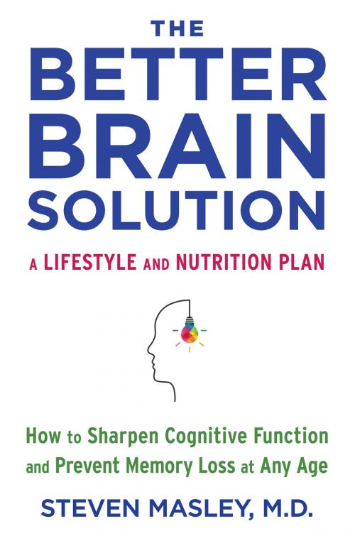 Cover of the book The Better Brain Solution by Steven Masley, M.D., Knopf Doubleday Publishing Group