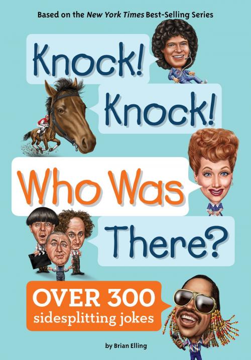 Cover of the book Knock! Knock! Who Was There? by Brian Elling, Who HQ, Penguin Young Readers Group