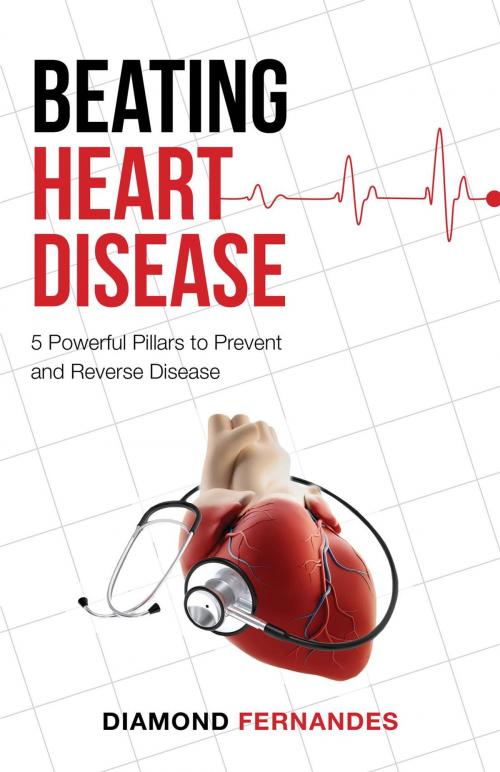 Cover of the book Beating Heart Disease by Diamond Fernandes, FriesenPress