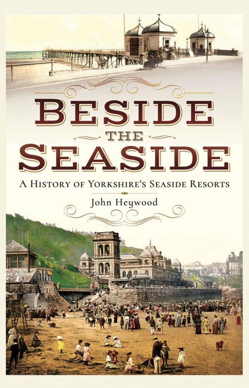 Cover of the book Beside the Seaside by John Heywood, Pen and Sword