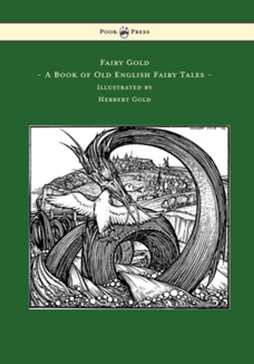 Cover of the book Fairy Gold - A Book of Old English Fairy Tales - Illustrated by Herbert Cole by Ernest Rhys, Read Books Ltd.