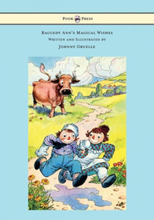 Cover of the book Raggedy Ann's Magical Wishes - Written and Illustrated by Johnny Gruelle by Johnny Gruelle, Read Books Ltd.