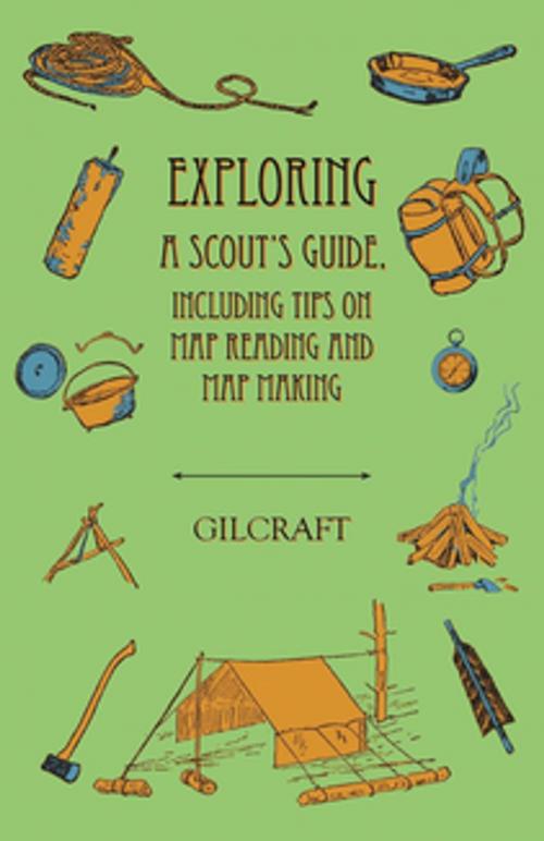 Cover of the book Exploring - A Scout's Guide - Including Tips on Map Reading and Map Making by Gilcraft, Read Books Ltd.