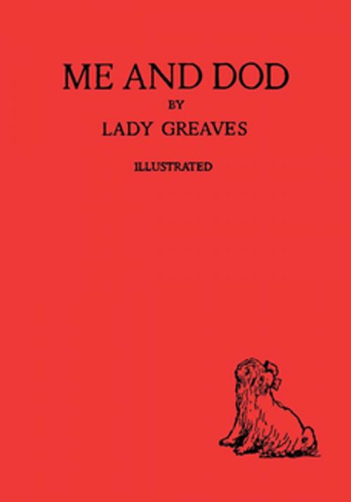 Cover of the book Me and Dod by Lady Greaves, Read Books Ltd.