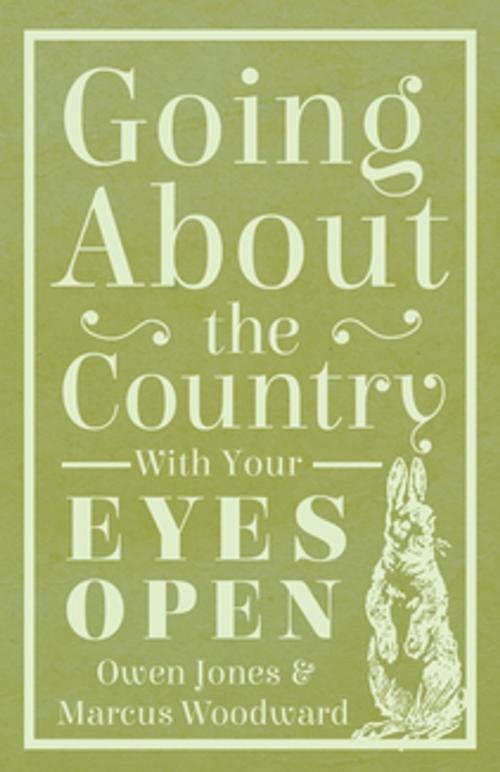 Cover of the book Going About The Country - With Your Eyes Open by Owen Jones, Read Books Ltd.