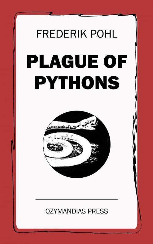 Cover of the book Plague of Pythons by Frederik Pohl, Ozymandias Press
