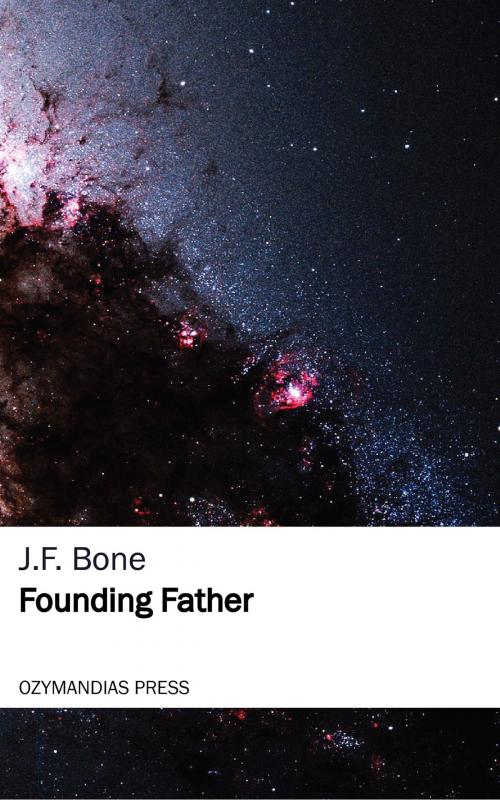 Cover of the book Founding Father by J. F. Bone, Ozymandias Press