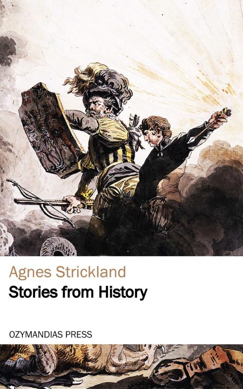 Cover of the book Stories from History by Agnes Strickland, Ozymandias Press