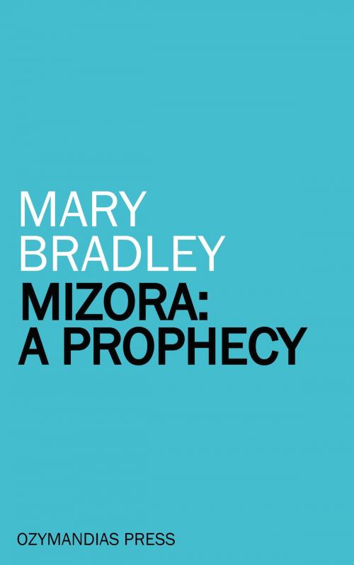 Cover of the book Mizora: A Prophecy by Mary Bradley, Ozymandias Press