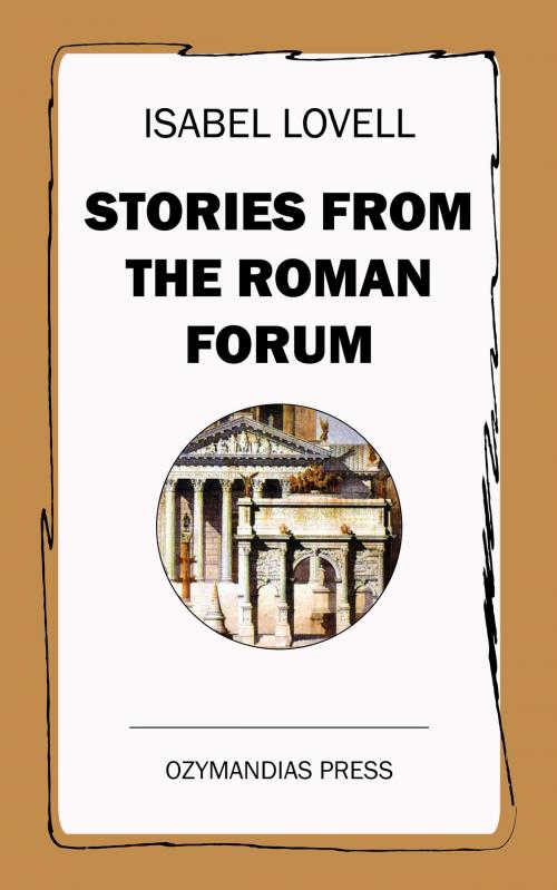 Cover of the book Stories from the Roman Forum by Isabel Lovell, Ozymandias Press