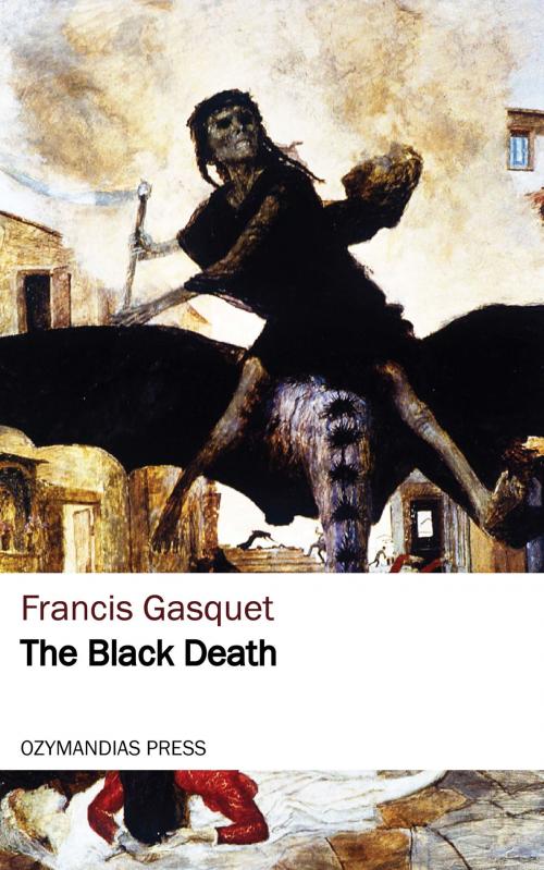 Cover of the book The Black Death by Francis Gasquet, Ozymandias Press