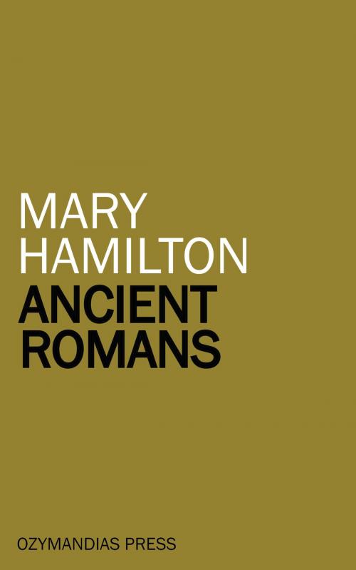 Cover of the book Ancient Romans by Mary Hamilton, Ozymandias Press