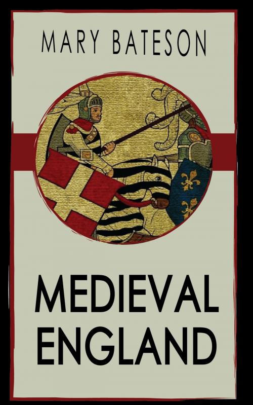 Cover of the book Medieval England by Mary Bateson, Ozymandias Press