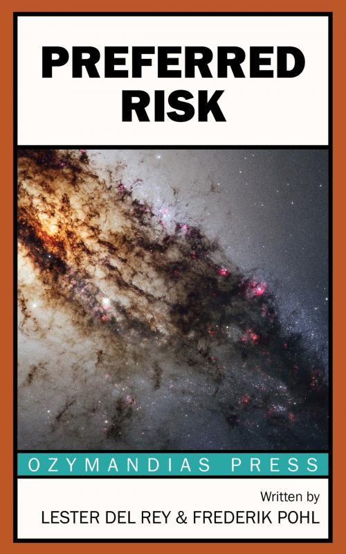 Cover of the book Preferred Risk by Lester Del Rey, Frederik Pohl, Ozymandias Press