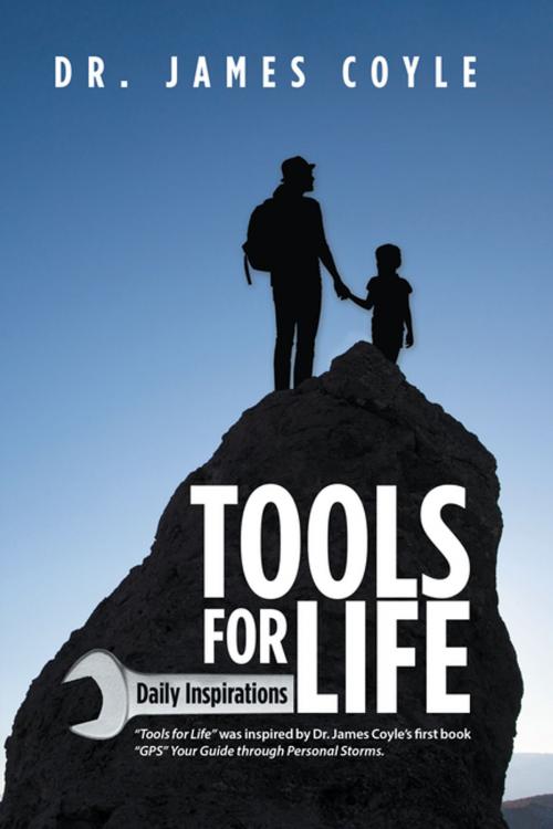 Cover of the book Tools for Life by James Coyle, iUniverse