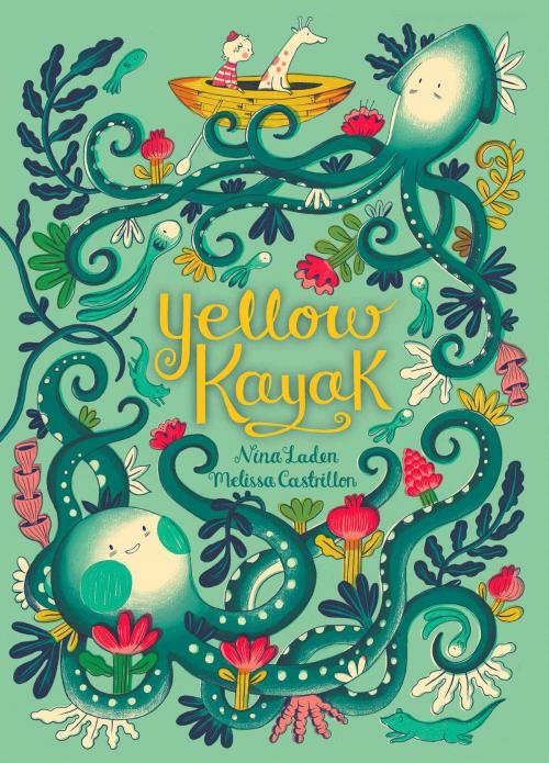Cover of the book Yellow Kayak by Nina Laden, Simon & Schuster/Paula Wiseman Books