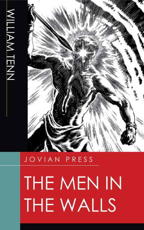 Cover of the book The Men in the Walls by William Tenn, Jovian Press