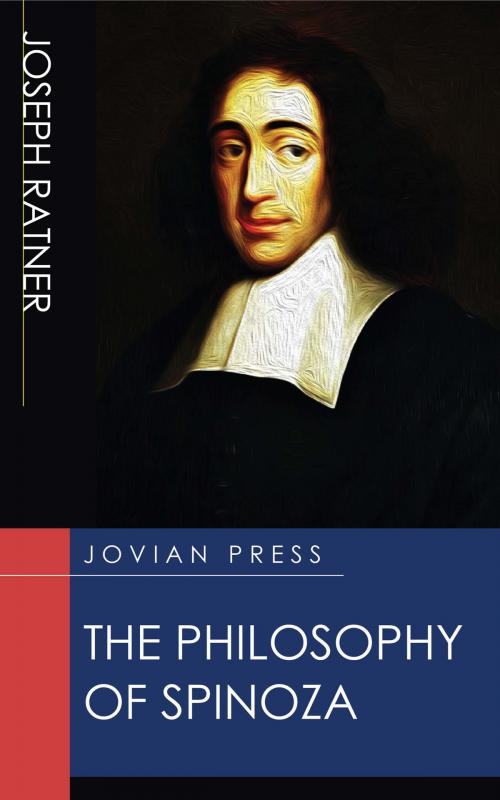 Cover of the book The Philosophy of Spinoza by Joseph Ratner, Jovian Press