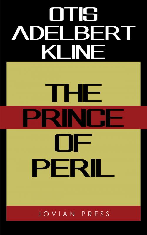 Cover of the book The Prince of Peril by Otis Adelbert Kline, Jovian Press