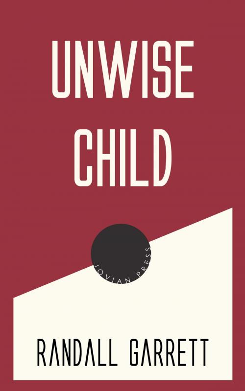 Cover of the book Unwise Child by Randall Garrett, Jovian Press