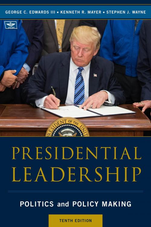 Cover of the book Presidential Leadership by George C. Edwards III, Kenneth R. Mayer, Stephen J. Wayne, Rowman & Littlefield Publishers