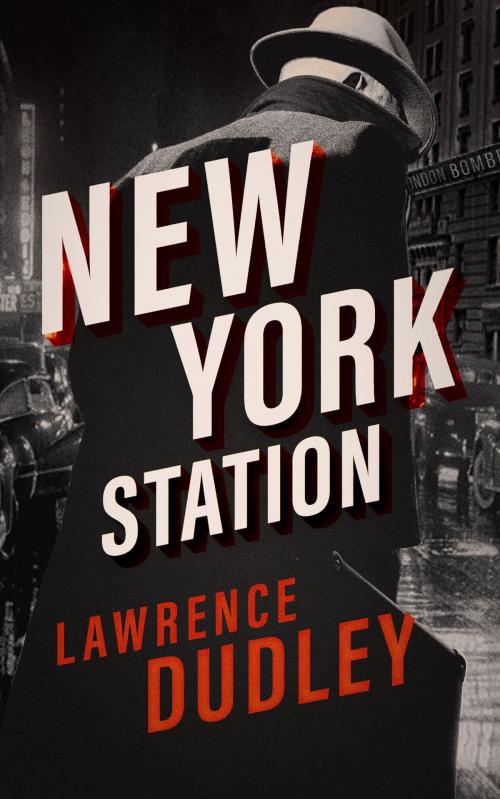 Cover of the book New York Station by Lawrence Dudley, Blackstone Publishing
