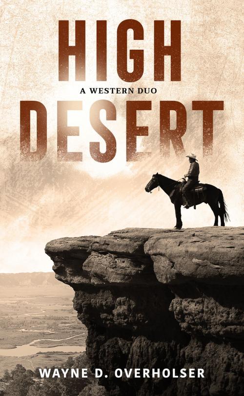 Cover of the book High Desert by Wayne D. Overholser, Blackstone Publishing