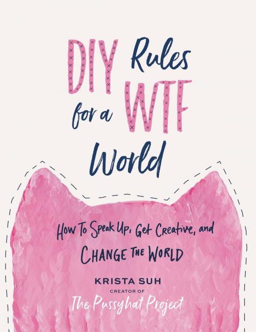 Cover of the book DIY Rules for a WTF World by Krista Suh, Grand Central Publishing