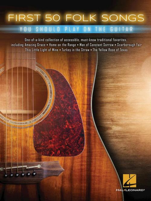 Cover of the book First 50 Folk Songs You Should Play on Guitar by Hal Leonard Corp., Hal Leonard