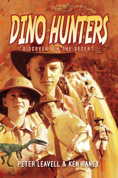 Cover of the book Dino Hunters: Discovery in the Desert by Ken Raney, Peter Leavell, Raney Day Press