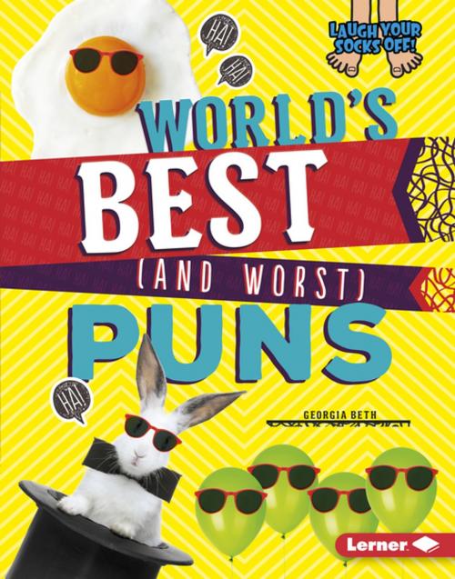 Cover of the book World's Best (and Worst) Puns by Georgia Beth, Lerner Publishing Group