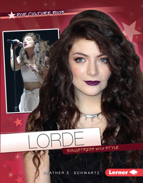 Cover of the book Lorde by Heather E. Schwartz, Lerner Publishing Group