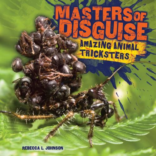 Cover of the book Masters of Disguise by Rebecca L. Johnson, Lerner Publishing Group