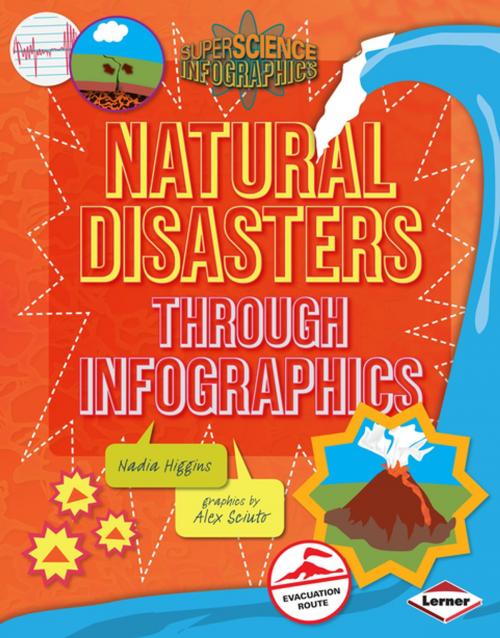 Cover of the book Natural Disasters through Infographics by Nadia Higgins, Lerner Publishing Group