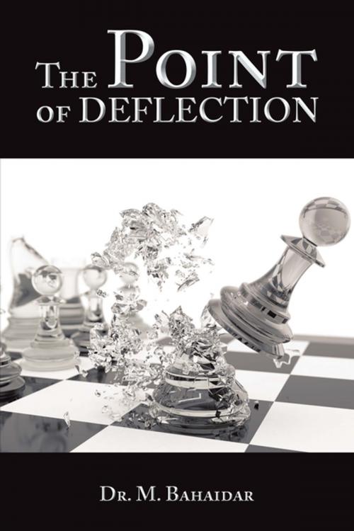 Cover of the book The Point of Deflection by Dr. M. Bahaidar, Xlibris US