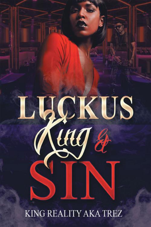 Cover of the book Luckus King & Sin by King Reality, Xlibris US