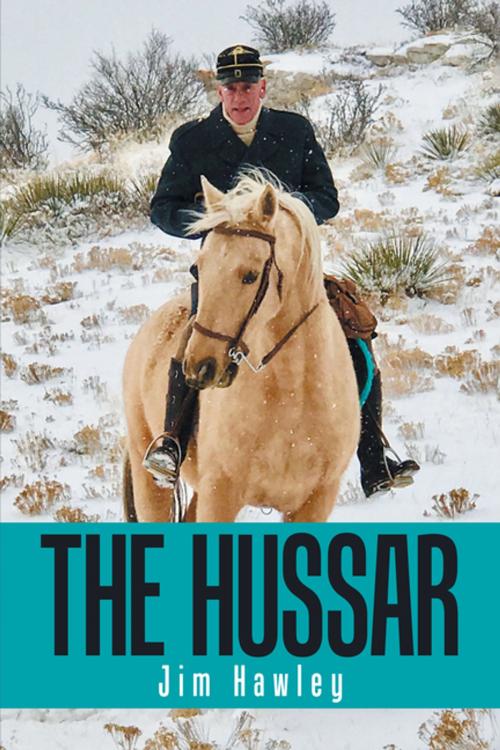 Cover of the book The Hussar by Jim Hawley, Xlibris US