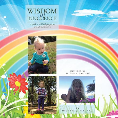 Cover of the book Wisdom of Innocence by Michael J. Falcaro, Xlibris US