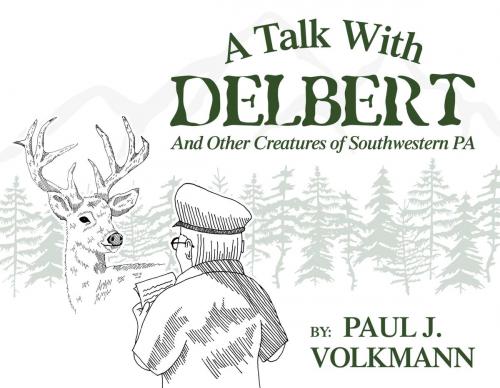 Cover of the book A Talk With Delbert by Paul J. Volkmann, BookBaby