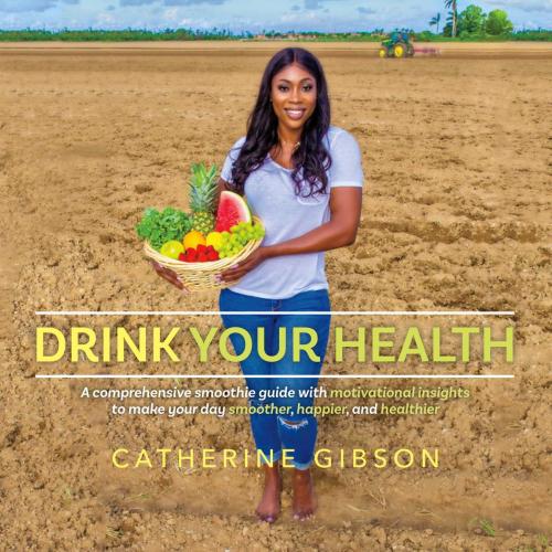Cover of the book Drink Your Health by Catherine Gibson, BookBaby